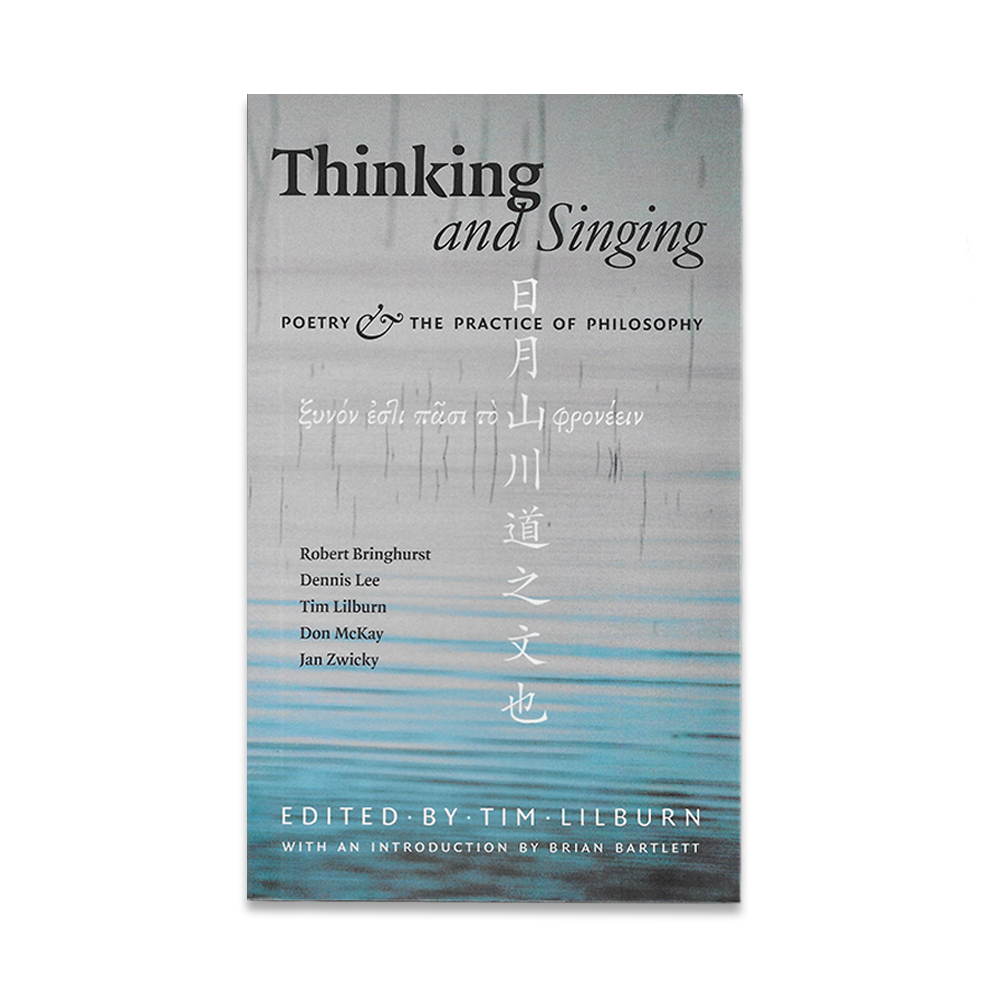 Thinking and Singing Poetry & The Practice Of Philosophy